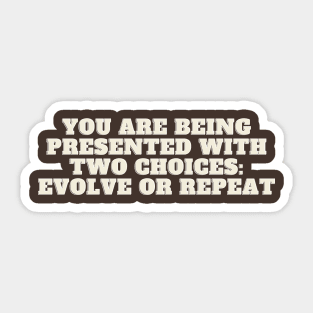 Evolve or repeat Sticker